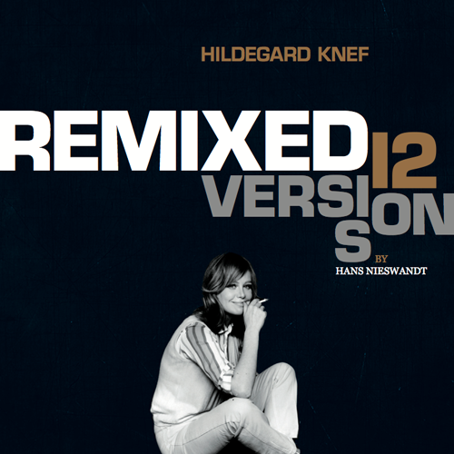 Hildegard Knef Remixed Versions